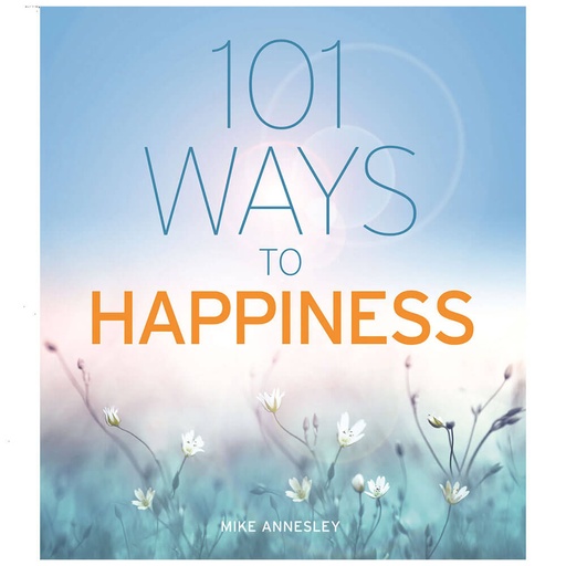 [BS1EGDH01] 101 Ways to Happiness Book by Mike Annesley