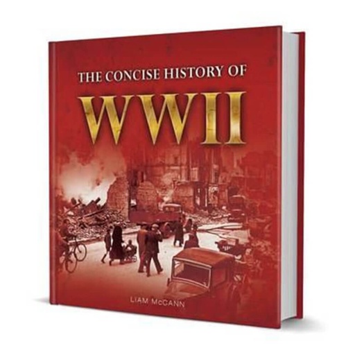 [BS1NUZS01] The Concise History of WWII Book by Liam Mccan