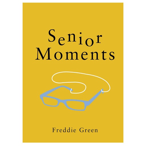 [BS1AWBQ01] Senior Moments Book by Freddie Green