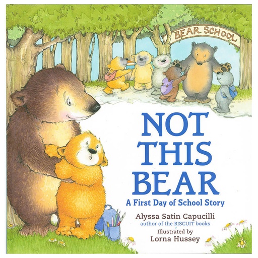 [BS1FAHR01] Not This Bear: A First Day of School Picture Book