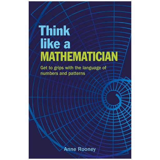 [BS1JQAX01] Think Like a Mathematician Book by Anne Rooney